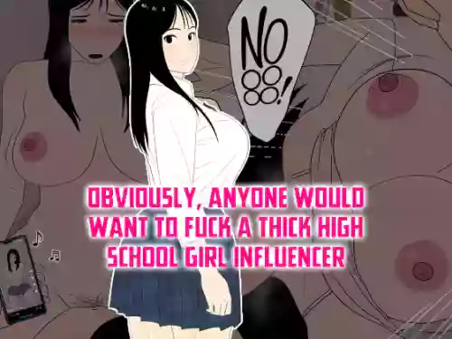 Muchimuchi JK Influencer no Ane toka Yaritai ni Kimatteru | Obviously, Anyone Would Want to Fuck a Thick High School Girl Influencer