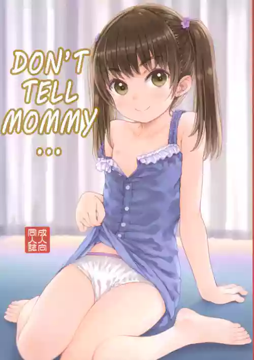 Mama ni wa Naisho no... | Don't tell mommy...