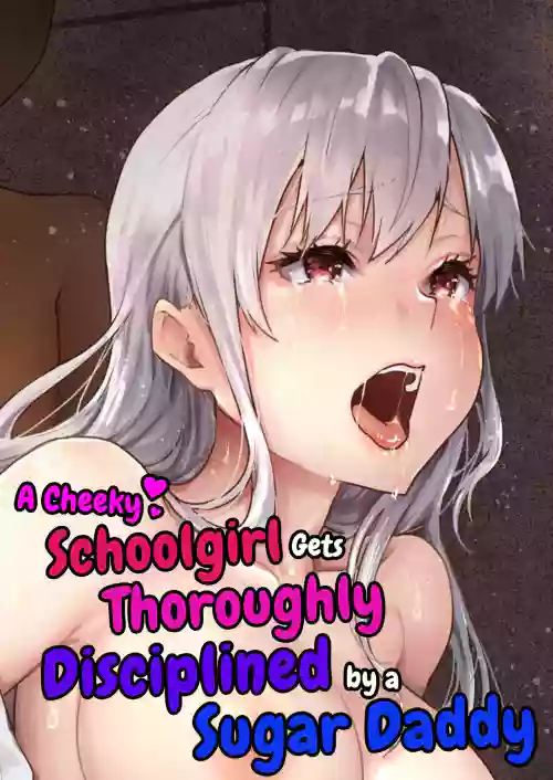 Namaiki na Papakatsu Joshikousei ni Oji-san ga Tappuri Shitsukete Agemashita. | A Cheeky Schoolgirl Gets Thoroughly Disciplined by a Sugar Daddy.