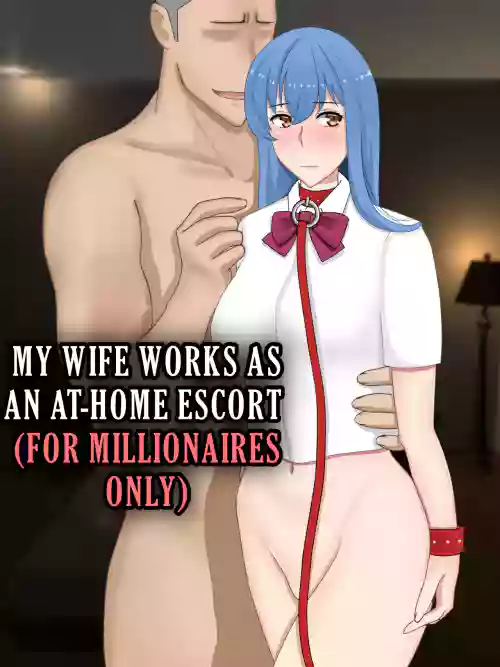 Uchi no Tsuma wa Jitaku Fuuzokujou (Okuribito-sama Senyou) o Shiteimasu | My Wife Works as a High-end Escort for the Ultra-rich