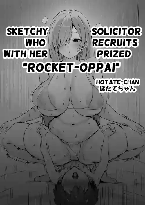 Jiman no rokettooppai de kan'yū suru Yatsu | Sketchy Solicitor who recruits with her prized "Rocket-Oppai"