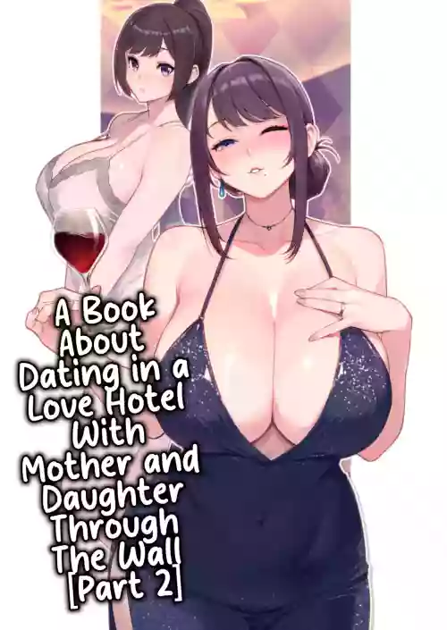 Rabuho de Dēto Kabe-Goshi ni Oyako to Sorezore Rei Rei Suru Hon [Kouhen] - A Book About Dating In a Love Hotel With Mother And Daughter Through The Wall