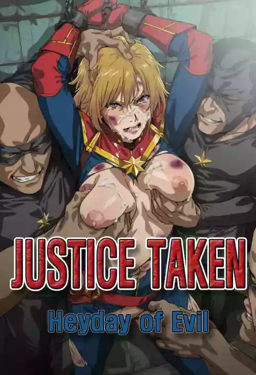 JUSTICE TAKEN ~ Heyday of Evil