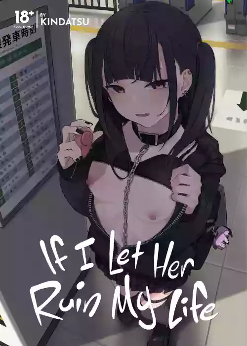 If I Let Her Ruin My Life