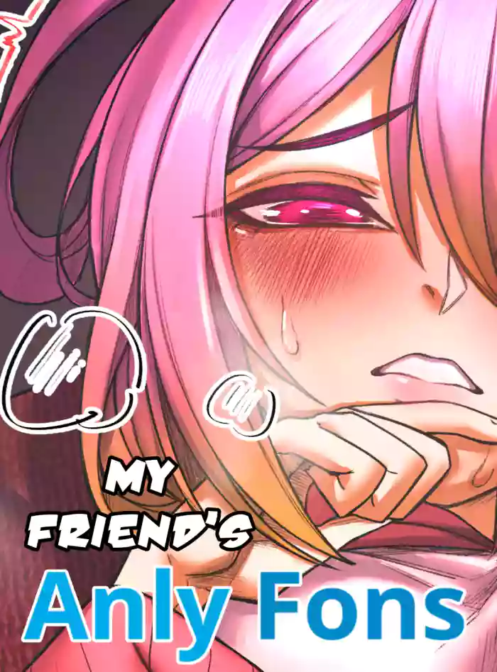 My friend's AnlyFons #1-2 + R18 cover