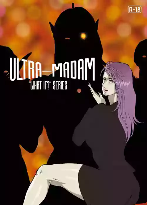 "What If?" Series: Ultra Madan 6 | Mousou Tokusatsu Series: Ultra Madam 6