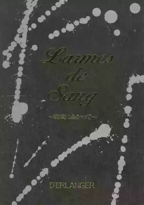 Larmes De Sang ~Hametsu Ni Mukkate~